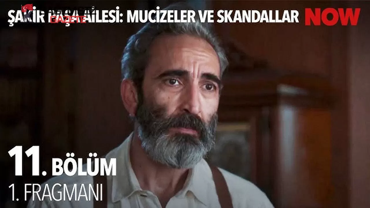 Şakir Paşa Ailesi 11. Bölüm Fragmanı Yayınlandı mı? Son Bölümde Ne Oldu?