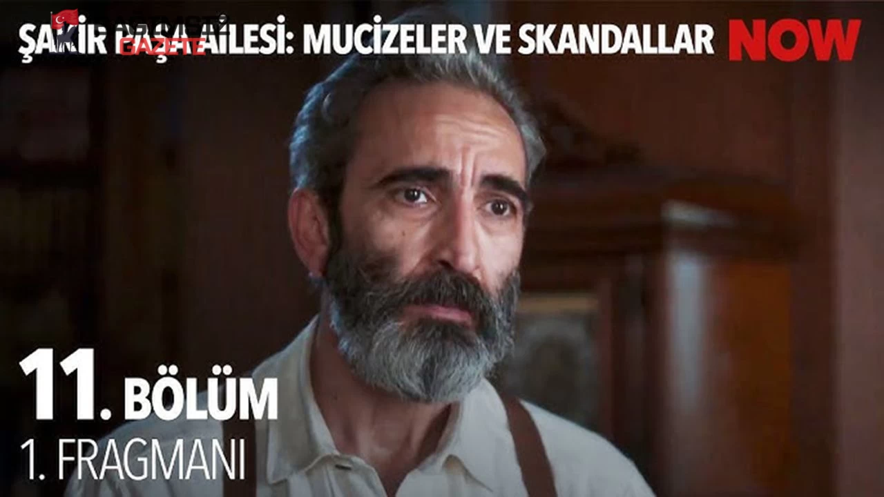 Şakir Paşa Ailesi 11. Bölüm Fragmanı Yayınlandı mı? Son Bölümde Ne Oldu?